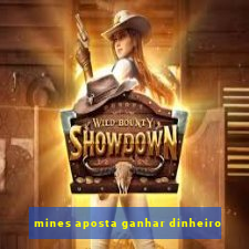 mines aposta ganhar dinheiro